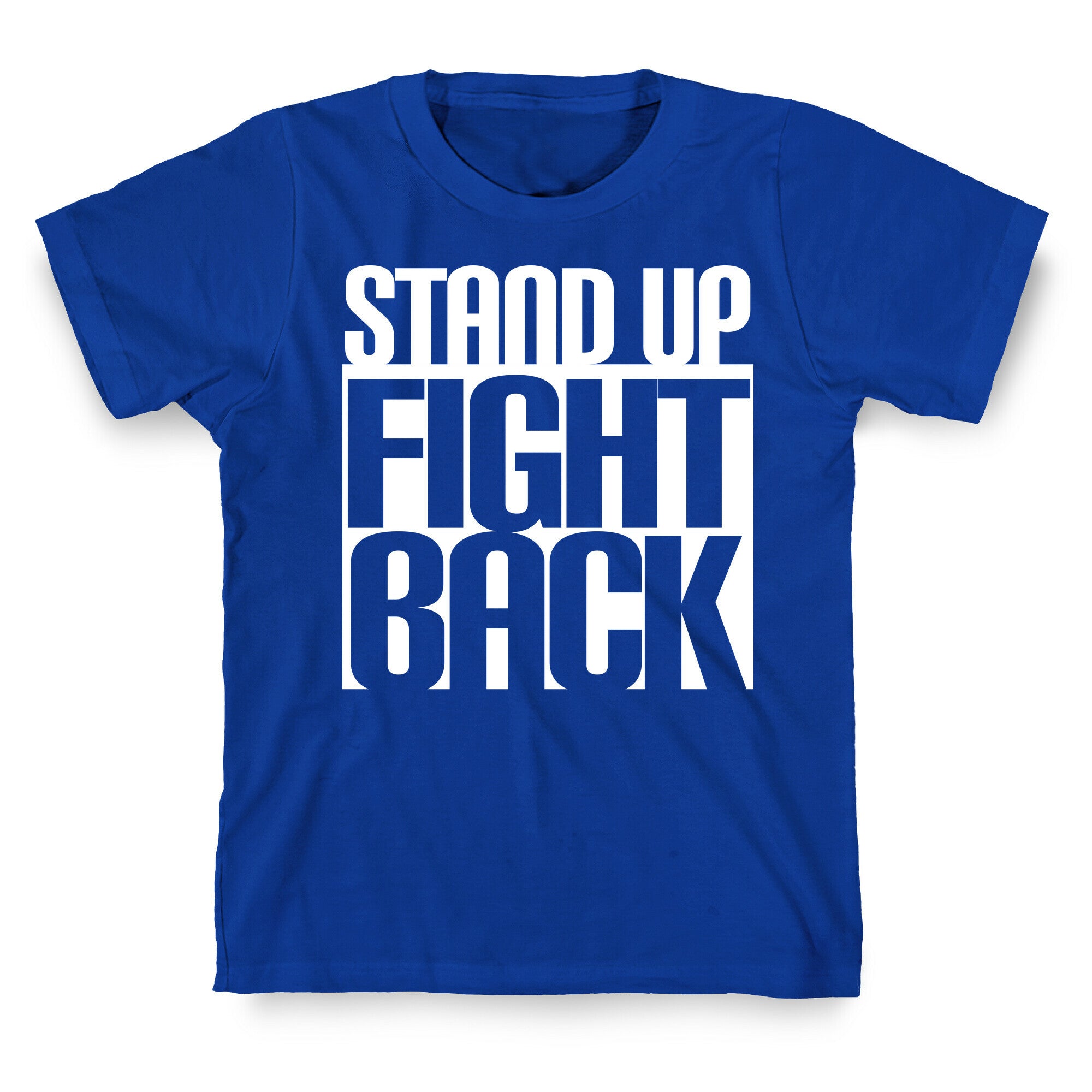Stand up, Fight Back T-Shirt